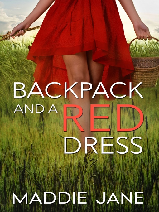 Title details for Backpack and a Red Dress by Maddie Jane - Available